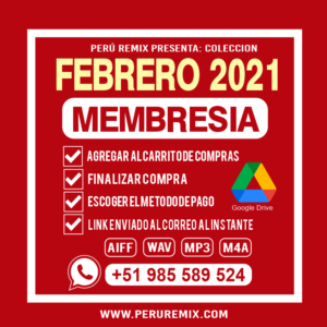 02 [ PERÚ REMIX ] – FEBRERO 2021