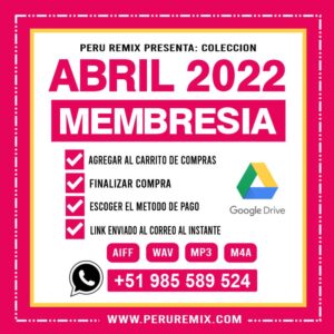 04 [ PERÚ REMIX ] – ABRIL 2022
