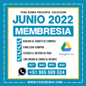 06 [ PERÚ REMIX ] – JUNIO 2022