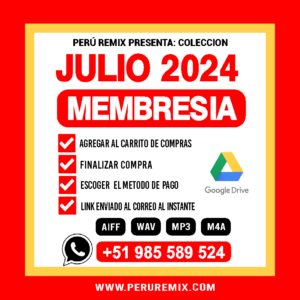 07 [ PERÚ REMIX ] – JULIO 2024